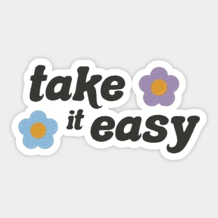 take it easy Sticker